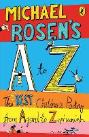 Book Cover for Michael Rosen's A-Z The best children's poetry from Agard to Zephaniah by Michael Rosen