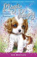 Book Cover for Magic Puppy: Classroom Princess by Sue Bentley