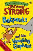 Book Cover for Batpants and the Vanishing Elephant by Jeremy Strong