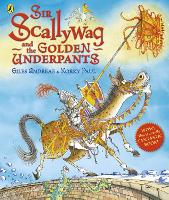 Book Cover for Sir Scallywag and the Golden Underpants by Giles Andreae