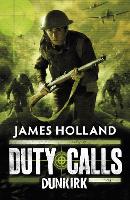 Book Cover for Duty Calls: Dunkirk by James Holland