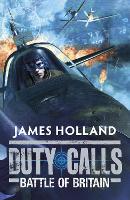 Book Cover for Duty Calls: Battle of Britain by James Holland