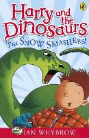 Book Cover for Harry and the Dinosaurs: The Snow-Smashers! by Ian Whybrow