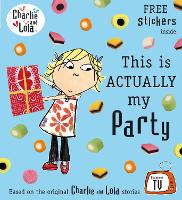 Book Cover for This Is Actually My Party by Lauren Child