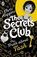 Book Cover for The Secrets Club: The Truth about Tash by Chris Higgins