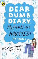 Book Cover for Dear Dumb Diary: My Pants are Haunted by Jim Benton