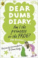 Book Cover for Dear Dumb Diary: Am I the Princess or the Frog? by Jim Benton