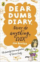 Book Cover for Dear Dumb Diary: Never Do Anything, Ever by Jim Benton