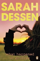 Book Cover for What Happened to Goodbye by Sarah Dessen