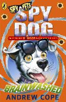 Book Cover for Spy Dog: Brainwashed by Andrew Cope