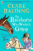 Book Cover for The Racehorse Who Wouldn't Gallop by Clare Balding