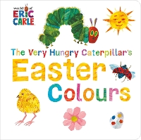 Book Cover for The Very Hungry Caterpillar's Easter Colours by Eric Carle