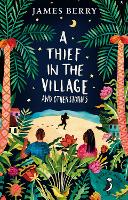 Book Cover for A Thief in the Village and Other Stories by James Berry