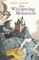 Book Cover for The Whispering Mountain (Prequel to the Wolves Chronicles series) by Joan Aiken