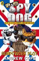Book Cover for Spy Dog: The Gunpowder Plot by Andrew Cope