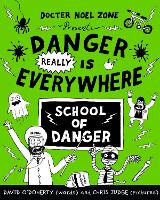 Book Cover for Danger Really is Everywhere: School of Danger (Danger is Everywhere 3) by David O'Doherty