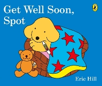 Book Cover for Get Well Soon, Spot by Eric Hill