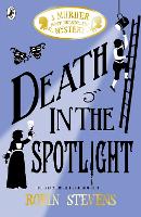 Book Cover for Death in the Spotlight by Robin Stevens