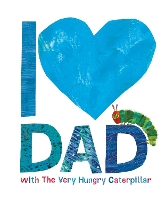 Book Cover for I Love Dad with the Very Hungry Caterpillar by Eric Carle