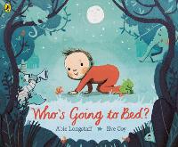 Book Cover for Who's Going to Bed? by Abie Longstaff