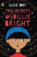 Book Cover for The Secrets of Billie Bright by Susie Day