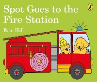 Book Cover for Spot Goes to the Fire Station by Eric Hill