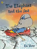 Book Cover for The Elephant and the Sea by Ed Vere