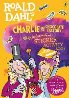 Book Cover for Roald Dahl's Charlie and the Chocolate Factory Whipple-Scrumptious Sticker Activity Book by Quentin Blake