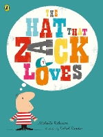 Book Cover for The Hat That Zack Loves by Michelle Robinson