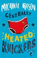 Book Cover for Centrally Heated Knickers by Michael Rosen