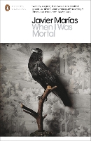 Book Cover for When I Was Mortal by Javier Marías