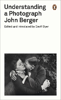 Book Cover for Understanding a Photograph by John Berger