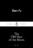 Book Cover for The Old Man of the Moon by Shen Fu