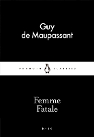 Book Cover for Femme Fatale by Guy de Maupassant