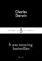 Book Cover for It Was Snowing Butterflies by Charles Darwin