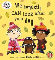 Book Cover for Charlie and Lola: We Honestly Can Look After Your Dog by 