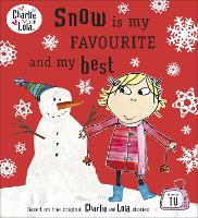 Book Cover for Snow Is My Favourite and My Best by Lauren Child, Samantha Hill