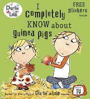 Book Cover for I Completely Know About Guinea Pigs by Lauren Child, Paul Larson, Laura Beaumont
