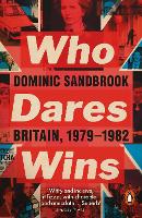 Book Cover for Who Dares Wins by Dominic Sandbrook