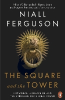 Book Cover for The Square and the Tower by Niall Ferguson