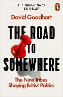 Book Cover for The Road to Somewhere by David Goodhart