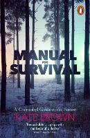 Book Cover for Manual for Survival by Kate Brown