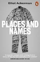 Book Cover for Places and Names by Elliot Ackerman