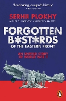 Book Cover for Forgotten Bastards of the Eastern Front by Serhii Plokhy