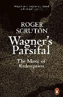Book Cover for Wagner's Parsifal by Roger Scruton