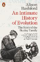 Book Cover for An Intimate History of Evolution by Alison Bashford