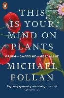 Book Cover for This Is Your Mind On Plants by Michael Pollan
