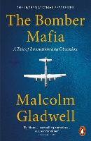 Book Cover for The Bomber Mafia by Malcolm Gladwell