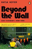 Book Cover for Beyond the Wall by Katja Hoyer