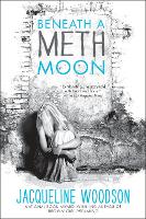 Book Cover for Beneath a Meth Moon by Jacqueline Woodson